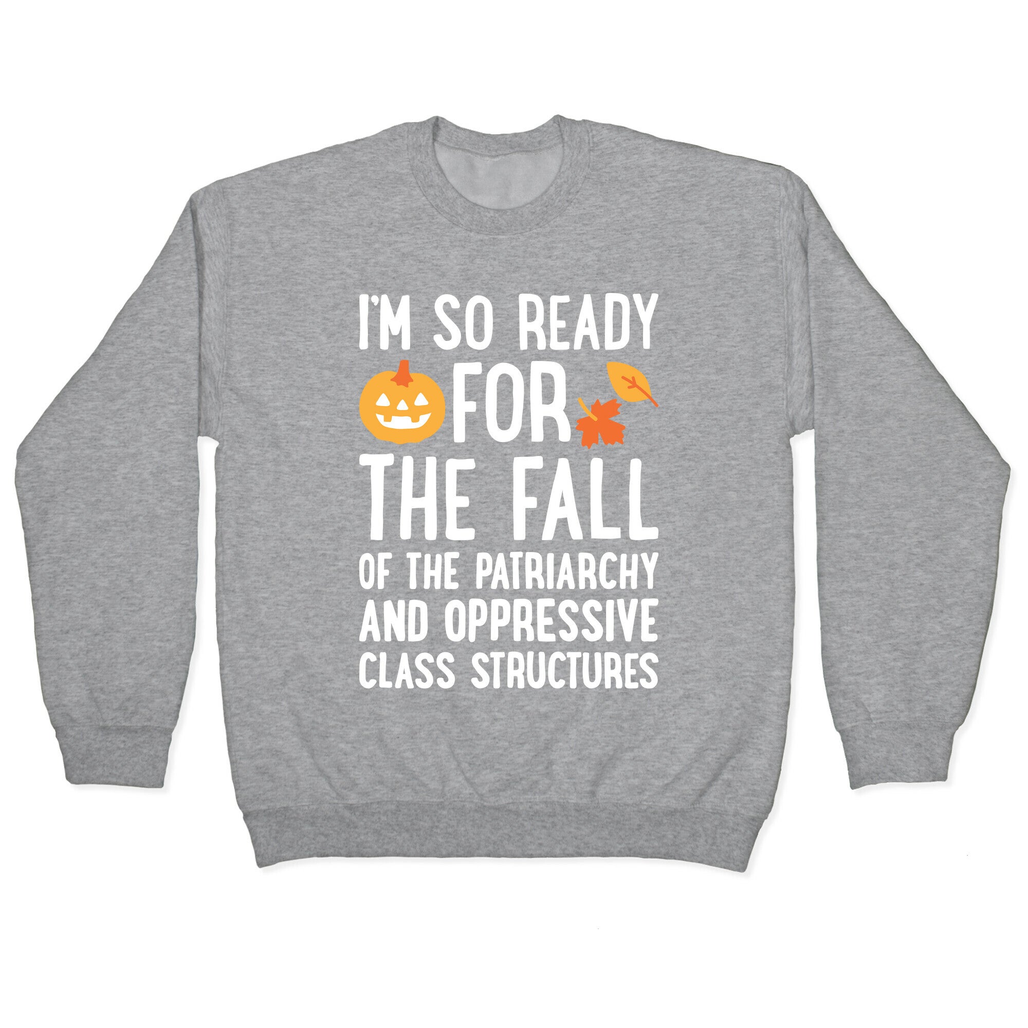 Im So Ready For The Fall Crewneck Sweatshirt